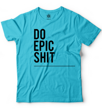 Do Epic Shit now