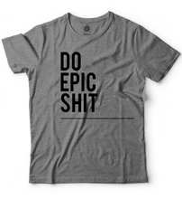 Do Epic Shit now