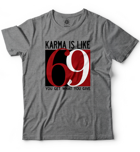 Karma is like 69