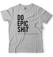 Do Epic Shit now