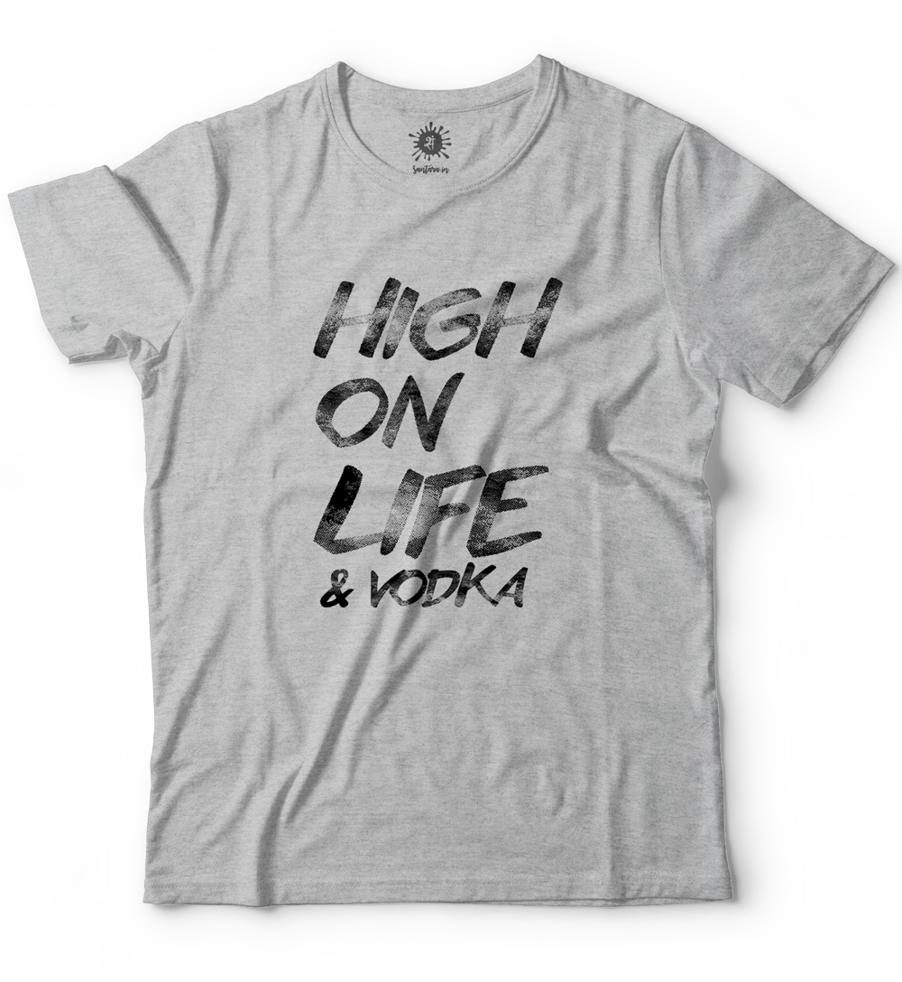 High on life & vodka