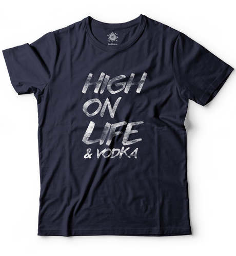 High on life & vodka