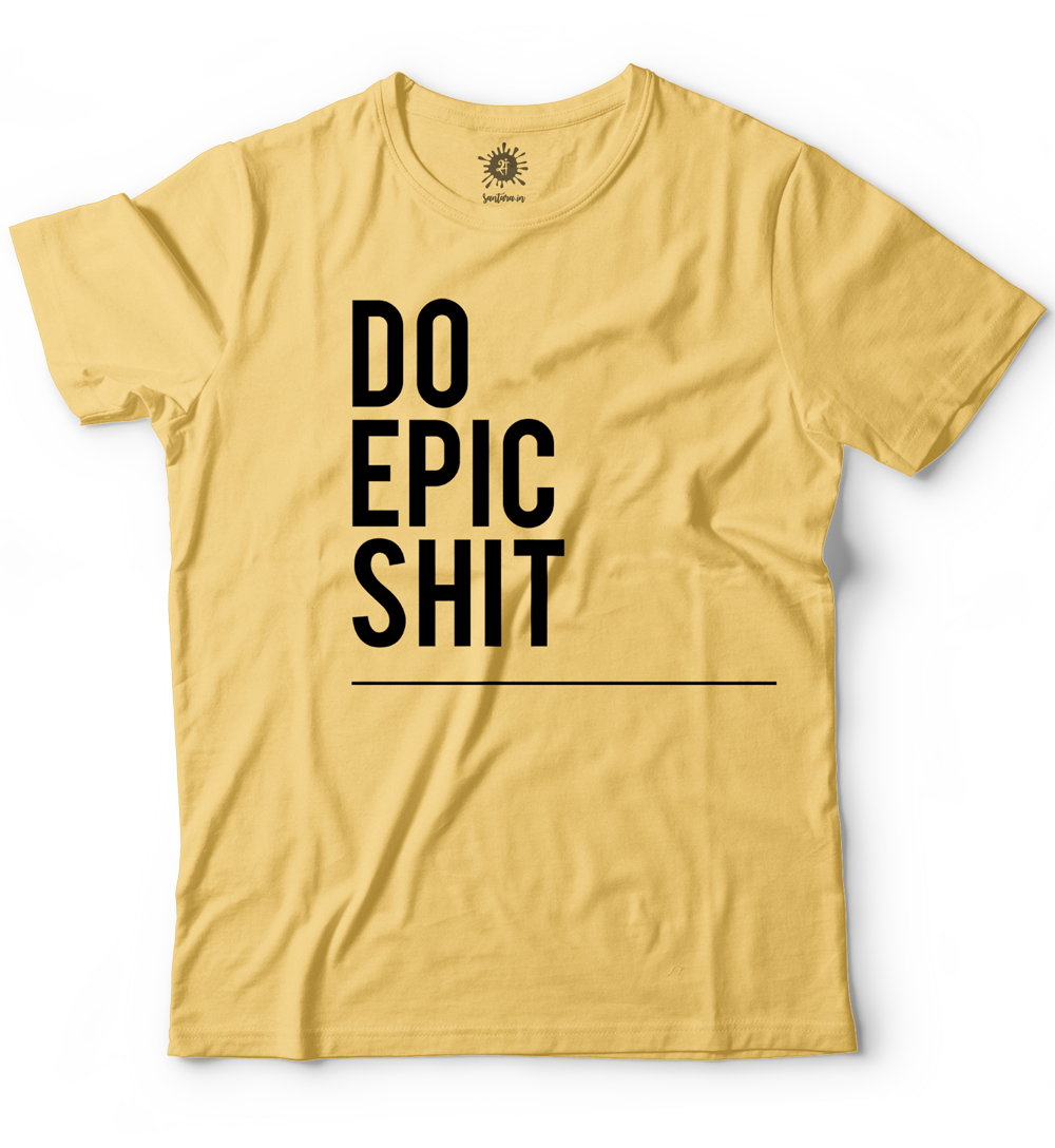 Do Epic Shit now